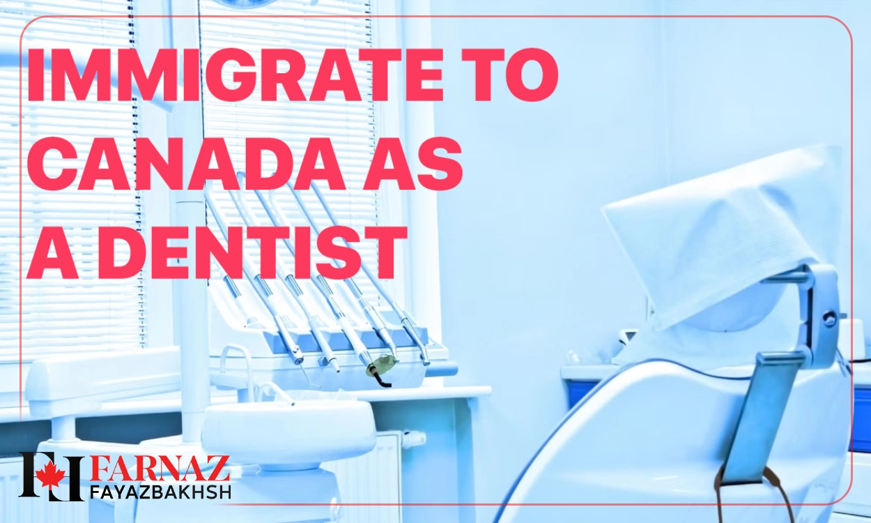 شرایط مهاجرت داندانپزشکان به کانادا